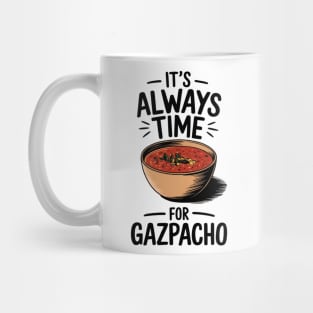 It's Always Time For Gazacho Mug